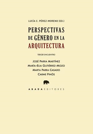 PERSPECTIVAS DE GÉNERO EN LA ARQUITECTURA. TERCER ENCUENTRO | 9788419008008