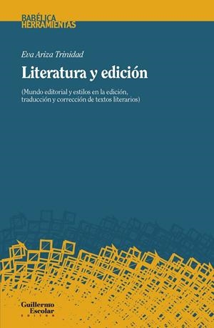 LITERATURA Y EDICIÓN | 9788418093548 | ARIZA TRINIDAD, EVA