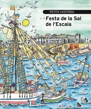 PETITA HISTÒRIA DE LA FESTA DE LA SAL DE L'ESCALA | 9788499797090 | BOIX, LURDES