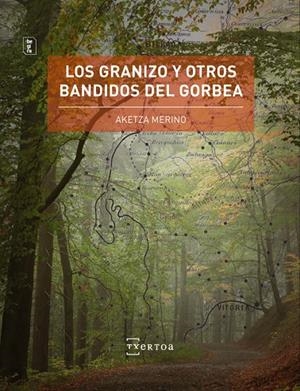 GRANIZO Y OTROS BANDIDOS DEL GORBEA, LOS | 9788471486684 | MERINO ZULUETA, AKETZA