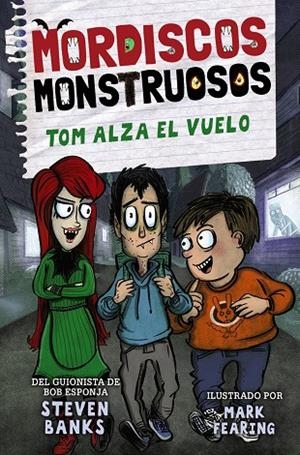 MORDISCOS MONSTRUOSOS 02. TOM ALZA EL VUELO | 9788469889305 | BANKS, STEVEN
