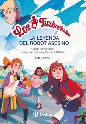 TURBOSKATERS 01, LOS. LA LEYENDA DEL ROBOT ASESINO | 9788469662649 | FERNÁNDEZ GARCÍA, CÉSAR