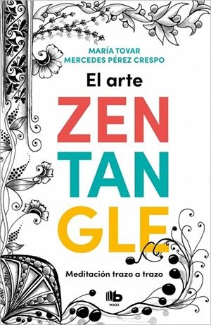 ARTE ZENTANGLE, EL | 9788413142999 | TOVAR, MARÍA/PÉREZ CRESPO, MERCEDES