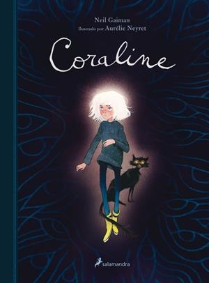 CORALINE (EDICIÓN ILUSTRADA) | 9788418637032 | GAIMAN, NEIL / NEYRET, AURÉLIE