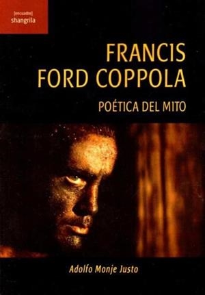 FRANCIS FORD COPPOLA. POÉTICA DEL MITO | 9788412077520 | MONJE JUSTO, ADOLFO