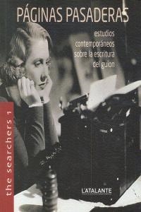 PÁGINAS PASADERAS. ESTUDIOS CONTEMPORÁNEOS SOBRE LA ESCRITURA DEL GUIÓN | 9788493936679