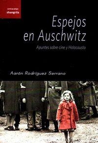 ESPEJOS EN AUSCHWITZ | 9788494367229 | RODRÍGUEZ SERRANO, AARÓN