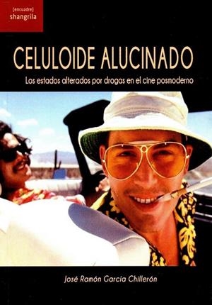 CELULOIDE ALUCINADO | 9788494621079 | GARCÍA CHILLERÓN, JOSÉ RAMÓN