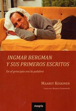 INGMAR BERGMAN Y SUS PRIMEROS ESCRITOS | 9788494700392 | KOSKINEN, MAARET