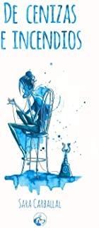 DE CENIZAS E INCENDIOS | 9788494867958 | CARBALLAL, SARA