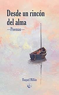 DESDE UN RINCÓN DEL ALMA | 9788494994685 | MILLÁN, RAQUEL
