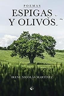 ESPIGAS Y OLIVOS | 9788412246100 | NICOLÁS MARTÍNEZ, IRENE