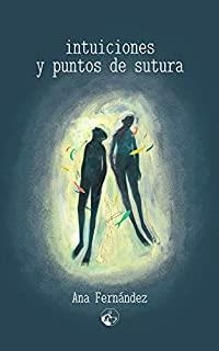 INTUICIONES Y PUNTOS DE SUTURA | 9788494914225 | FERNÁNDEZ, ANA