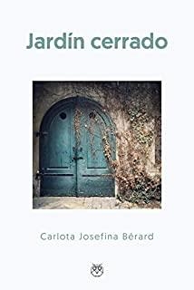 JARDÍN CERRADO | 9788412246162 | BÉRARD, CARLOTA JOSEFINA