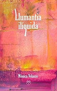 LLUMANTIA ILÍQUIDA | 9788412038477 | VELASCO, MÓNICA