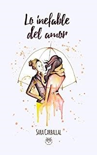 LO INEFABLE DEL AMOR | 9788412132397 | CARBALLAL, SARA
