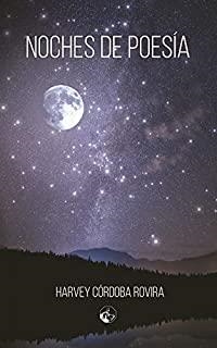 NOCHES DE POESÍA | 9788412038453 | CÓRDOBA ROVIRA, HARVEY