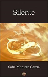 SILENTE | 9788416214761 | MONTERO GARCÍA, SOFÍA