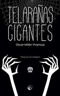TELARAÑAS GIGANTES | 9788412022674 | MILLÁN VIVANCOS, ÓSCAR