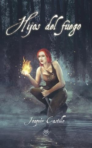 HIJOS DEL FUEGO | 9788412038439 | CASTILLO, JOAQUÍN
