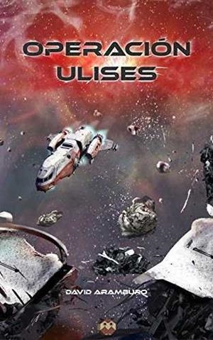 OPERACIÓN ULISES | 9788494608087 | ARAMBURO, DAVID