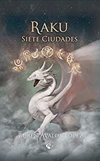 RAKU : SIETE CIUDADES | 9788494957956 | ÁVALOS LÓPEZ, RUBÉN