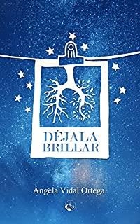 DÉJALA BRILLAR | 9788494994654 | VIDAL ORTEGA, ÁNGELA