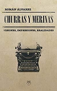 CHURRAS Y MERINAS (VISIONES, IMPRESIONES, REALIDADES) | 9788412038187 | ÁLVAREZ RODRÍGUEZ, ROMÁN