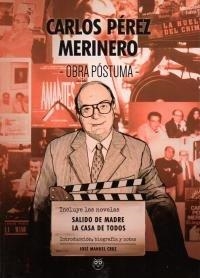 CARLOS PÉREZ MERINERO - OBRA PÓSTUMA | 9788494803925 | PÉREZ MERINERO, CARLOS