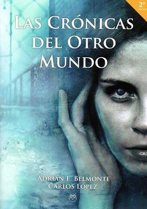 CRÓNICAS DEL OTRO MUNDO, LAS | 9788494894176 | BELMONTE, ADRIÁN E / LÓPEZ, CARLOS