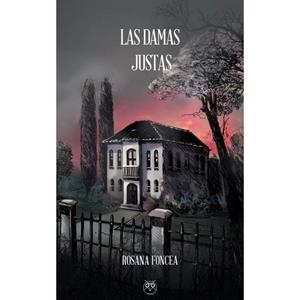 DAMAS JUSTAS, LAS | 9788494623745 | FONCEA, ROSANA