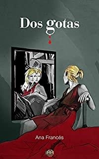 DOS GOTAS | 9788494608025 | FRANCÉS, ANA