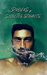 DROGAS Y SECRETOS SEXUALES | 9788412038415 | GREY, ÓSCAR