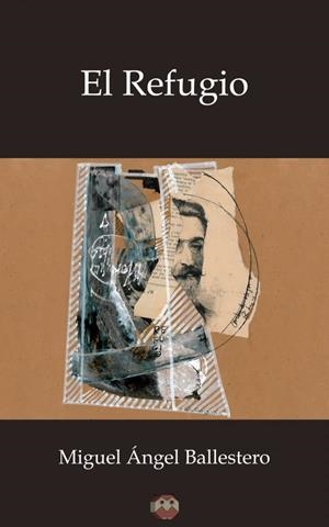 REFUGIO, EL | 9788494481505 | BALLESTERO DE DIEGO, MIGUEL ÁNGEL