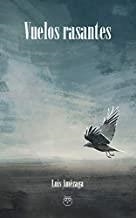 VUELOS RASANTES | 9788494994630 | AMÉZAGA, LUIS