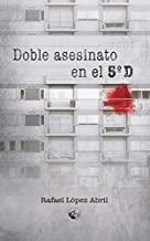 DOBLE ASESINATO EN EL 5º C | 9788494925146 | LÓPEZ ABRIL, RAFAEL