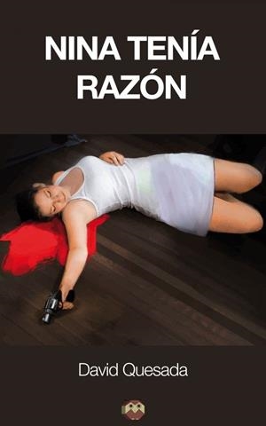 NINA TENÍA RAZÓN | 9788494265358 | QUESADA MARTÍNEZ, DAVID