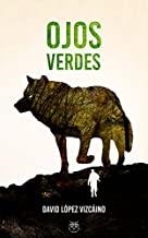 OJOS VERDES | 9788494844614 | LÓPEZ VIZCAÍNO, DAVID