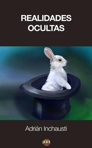 REALIDADES OCULTAS | 9788416214556 | INCHAUSTI IBÁÑEZ, ADRIÁN