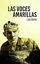 VOCES AMARILLAS, LAS | 9788412121957 | VERES, LUIS