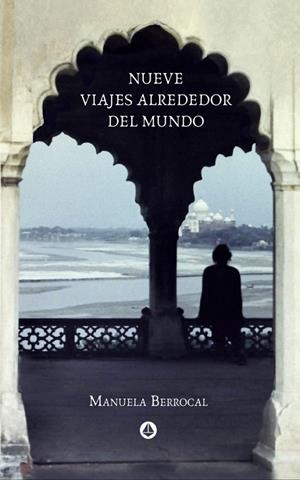 NUEVE VIAJES ALREDEDOR DEL MUNDO | 9788412175400 | BERROCAL, MANUELA