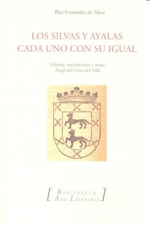 SILVAS Y AYALAS, LOS / CADA UNO CON SU IGUAL | 9788494504570 | FERNÁNDEZ DE MESA, BLAS
