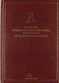 ACTAS DEL I CONGRESO INTERNACIONAL DE HISTORIA DE LA LENGUA ESPAÑOLA (2 VOLS.) | 9788476350355 | CONGRESO INTERNACIONAL DE HISTORIA DE LA LENGUA ESPAÑOLA (1 . 1987. CÁCERES)