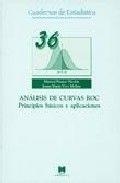 ANÁLISIS DE CURVAS ROC. PRINCIPIOS BÁSICOS Y APLICACIONES (36) | 9788471337726 | FRANCO NICOLÁS, MANUEL / VIVO MOLINA, JUANA MARÍA