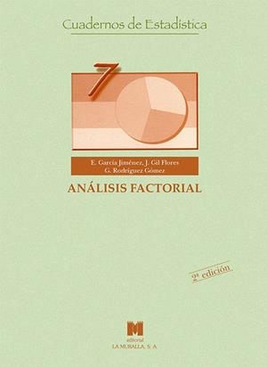 ANÁLISIS FACTORIAL | 9788471336965 | GARCÍA JIMÉNEZ, EDUARDO / GIL FLORES, JAVIER / RODRÍGUEZ GÓMEZ, GREGORIO