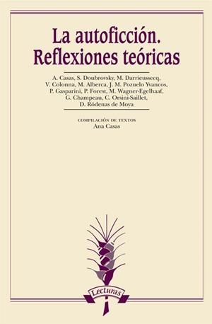 AUTOFICCIÓN, LA. REFLEXIONES TEÓRICAS | 9788476358382 | CASAS JANICES, ANA / DOUBROVSKY, SERGE / DARRIEUSSECQ, MARIE / COLONNA, VINCENT / ALBERCA, MANUEL / 