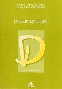BIBLIOTECA DIGITAL, LA | 9788476354865 | GARCÍA CAMARERO, ERNESTO / GARCÍA MELERO, L. A.