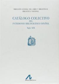 CATÁLOGO COLECTIVO PATRIMONIO BIBLIOGRÁFICO ESPAÑOL S. XIX: A-ALM | 9788476350843 | DEXEUS, MERCEDES