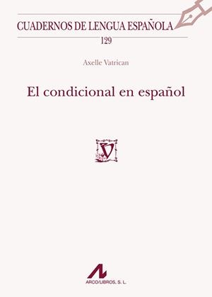 CONDICIONAL EN ESPAÑOL, EL | 9788476359532 | VATRICAN, AXELLE