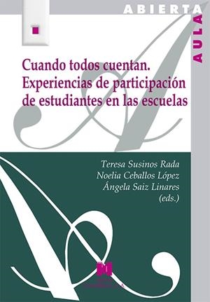 CUANDO TODOS CUENTAN. EXPERIENCIAS DE PARTICIPACIÓN DE ESTUDIANTES EN LAS ESCUELAS | 9788471338310